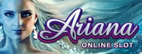 Ariana Slots .